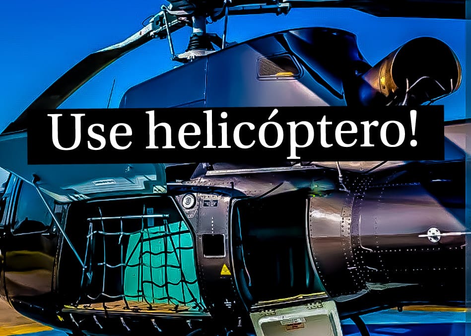 Use helicóptero!
